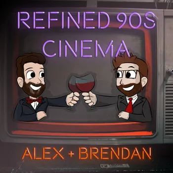 Refined 90’s Cinema