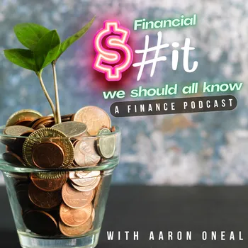 Financial Shit We Should All Know