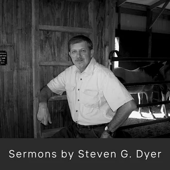 Sermons by Steven G. Dyer