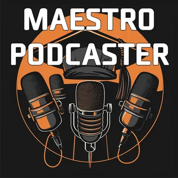 Maestro podcaster