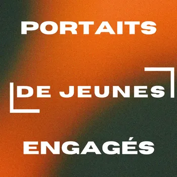 Portraits de jeunes engagés