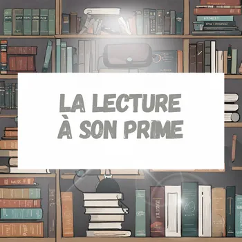 La lecture à son prime