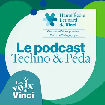 Le podcast du Centre de Développement Techno-Pédagogique (HE Vinci)