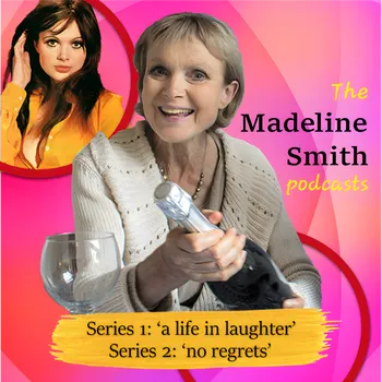 The Madeline Smith Podcast