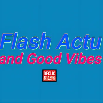 Flash Actu and Good Vibes