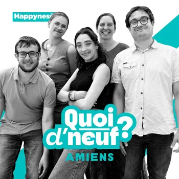 Quoi d'Neuf ? Amiens