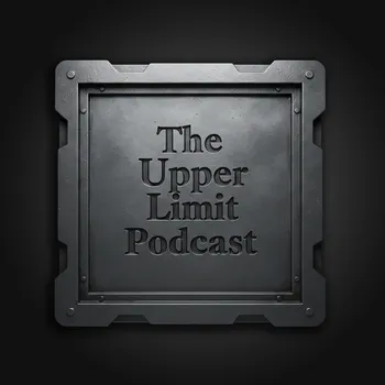 The Upper Limit Podcast