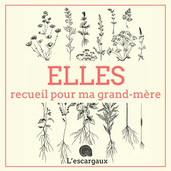 ELLES, recueil pour ma grand-mère