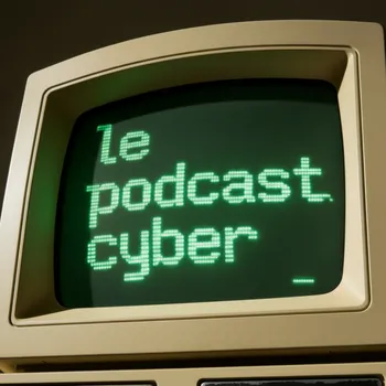 Le podcast cyber