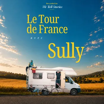 Le Tour de France avec Sully