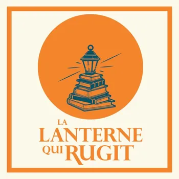 La Lanterne qui rugit