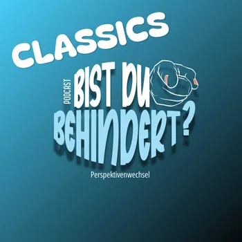 Bist du Behindert? Classics
