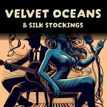 Velvet Oceans & Silk Stockings