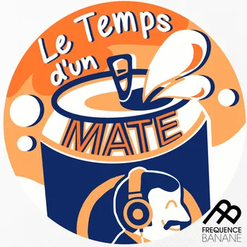 Le temps d’un maté