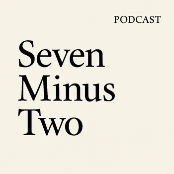 Seven Minus Two