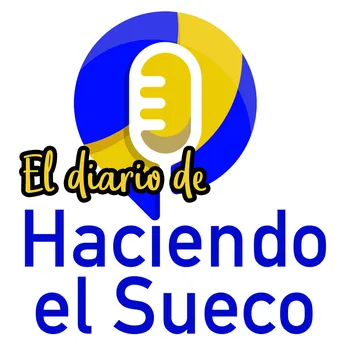 PODCAST FINALIZADO: El diario de haciendo el Sueco